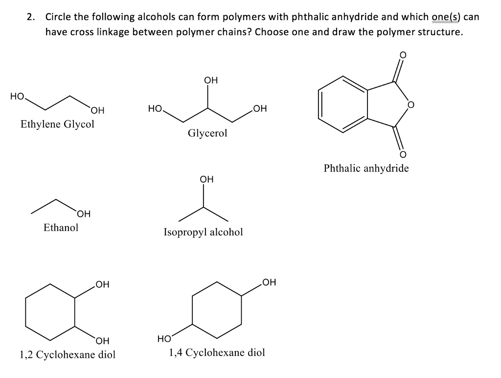 SOLVED: Circle the following alcohols that can form polymers with ...