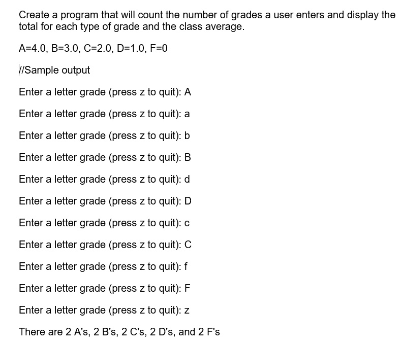 Create a program that will count the number of grades a user enters and ...