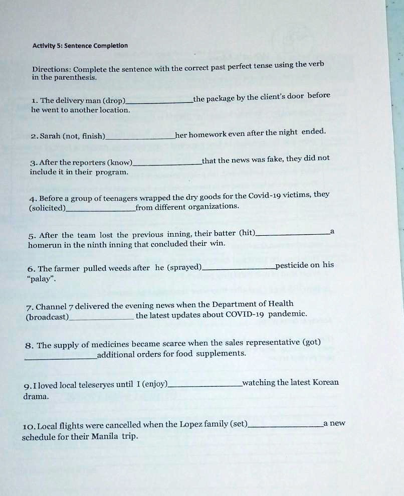 SOLVED: 'pa answer popag Tama brainliest kopag Mali wala lang Actlvity 5:  Sentence Completion Directions: Complete the sentence with the correct past  perfect tense using the verb in the parenthesis. The delivery