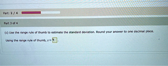 SOLVED: Part: 2 / 4 Part 3 of 4 (c) Use the range rule of thumb ...