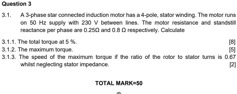 Solved A 3 Phase Star Connected Induction Motor Has A 4 Pole Stator Winding The Motor Runs On 