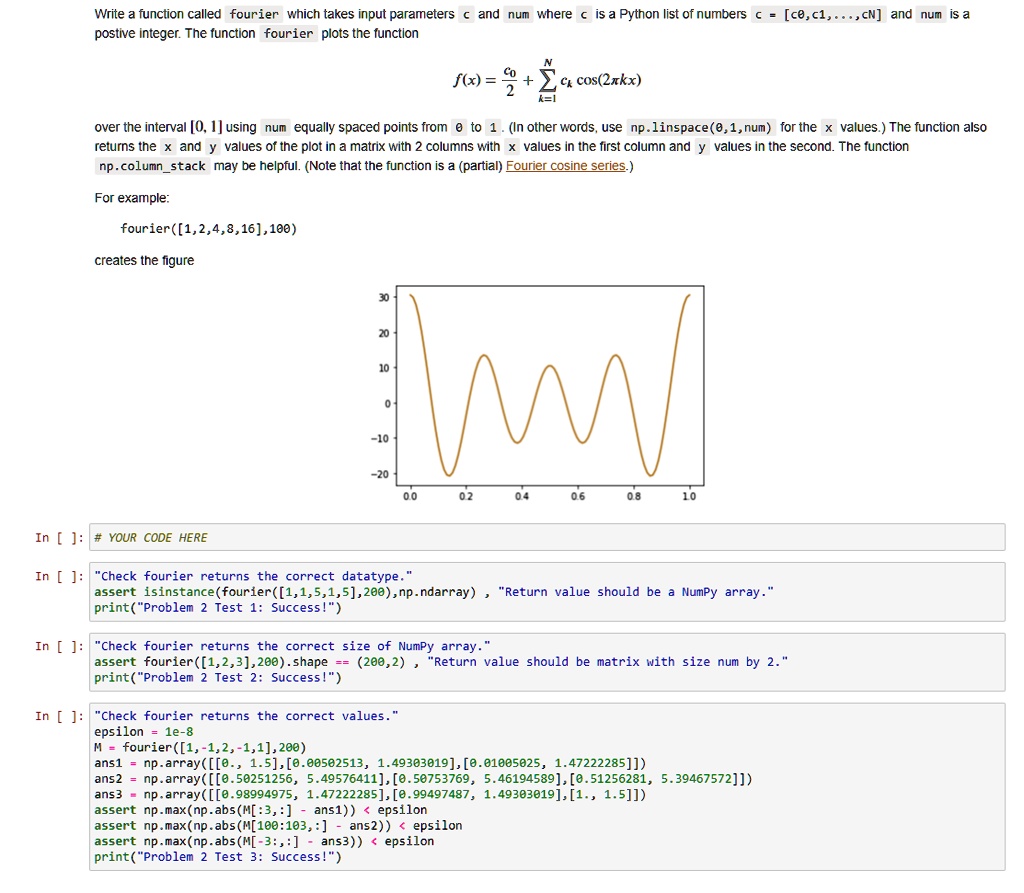 python write a function called fourier which takes input parameters c and num where c is a python list of numbers c cec1cnand num is a postive integer the function fourier plots the function 43978