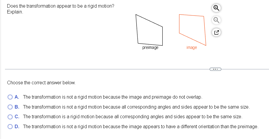 Not Rigid Transformation Does the transformation appear to be a rigid motion? Explain. preimage ...