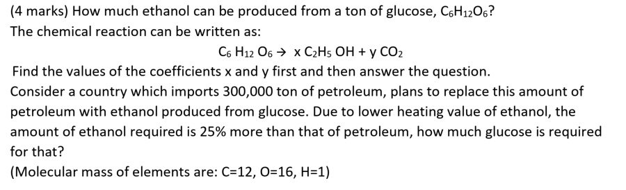 SOLVED: (4 marks) How much ethanol can be produced from a ton of ...