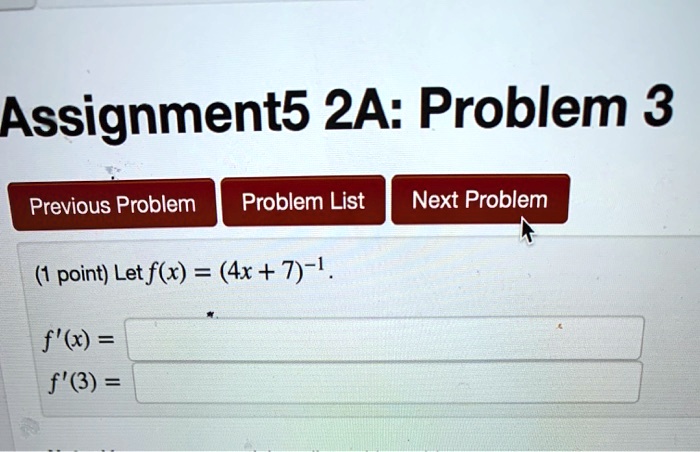 assignment5 2a problem 3 previous problem problem list next problem point letfx 4x 7 1 f x f3 86434