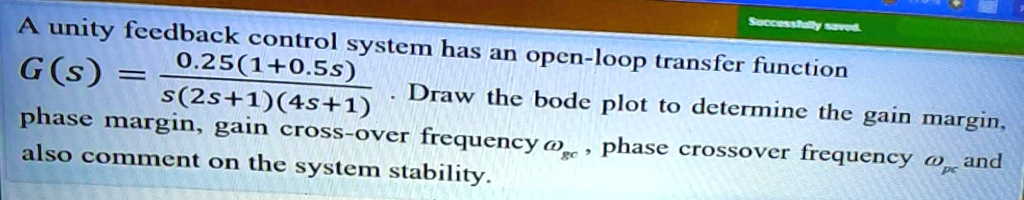 A unity feedback control system has an open-loop transfer function G(s ...