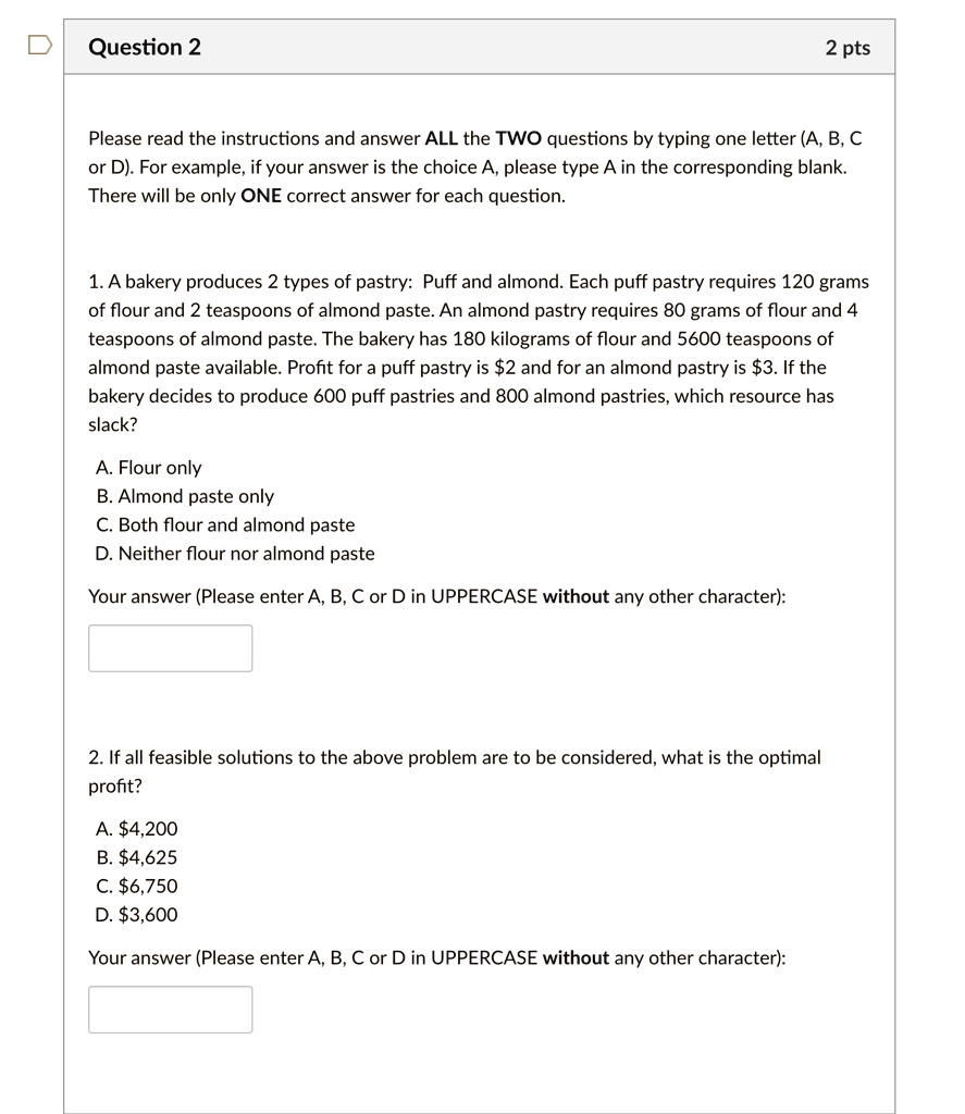 please read the instructions and answer all the two questions by typing one letter a b c or d for example if your answer is the choice a please type a in the corresponding blank there will b 11939