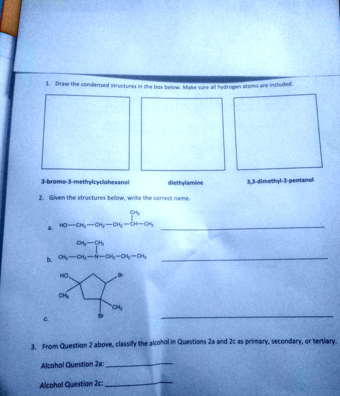 SOLVED: Draw the condensed structures in the box below. Hydrogen atoms ...