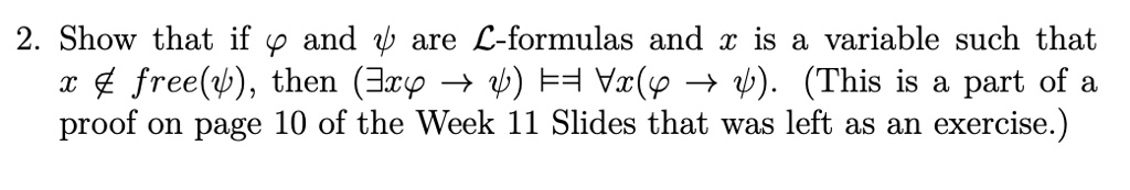 SOLVED: 2. Show that if o and are C-formulas and x is a variable such ...