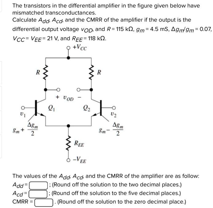 SOLVED The transistors in the differential amplifier in the figure