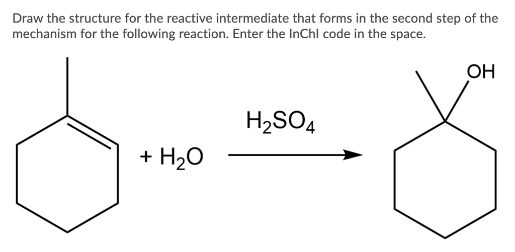 Draw the structure for the reactive intermediate that forms in the