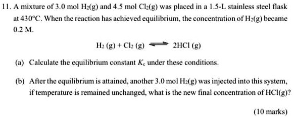 Video Solution A Mixture Of 3 0 Mol H2 G And 4 5 Mol Cl2 G Was