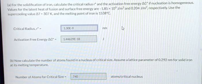 SOLVED: a) For the solidification of iron, calculate the critical ...