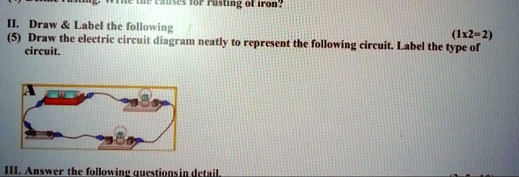 SOLVED: Draw the electric circuit diagram neatly to represent the