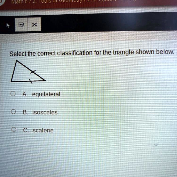 Solved Select The Correct Classification For The Triangle Shown Below A Equilateral B 4720