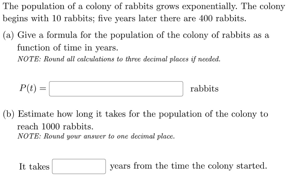 SOLVED The population of a colony of rabbits grows exponentially The