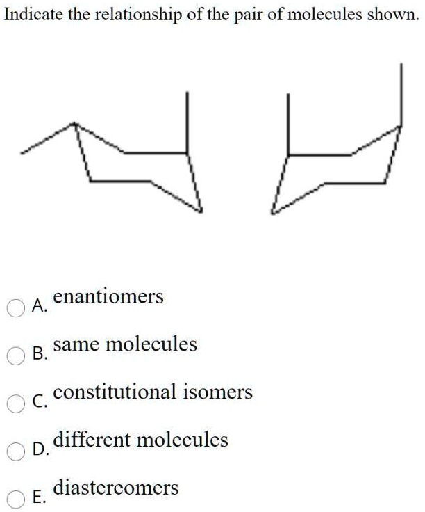 Solved Indicate The Relationship Of The Pair Of Molecules Shown A Enantiomers Same Molecules B 8861