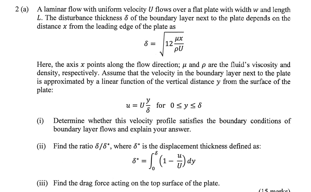 SOLVED: 2 (a) A laminar flow with uniform velocity U flows over a flat ...