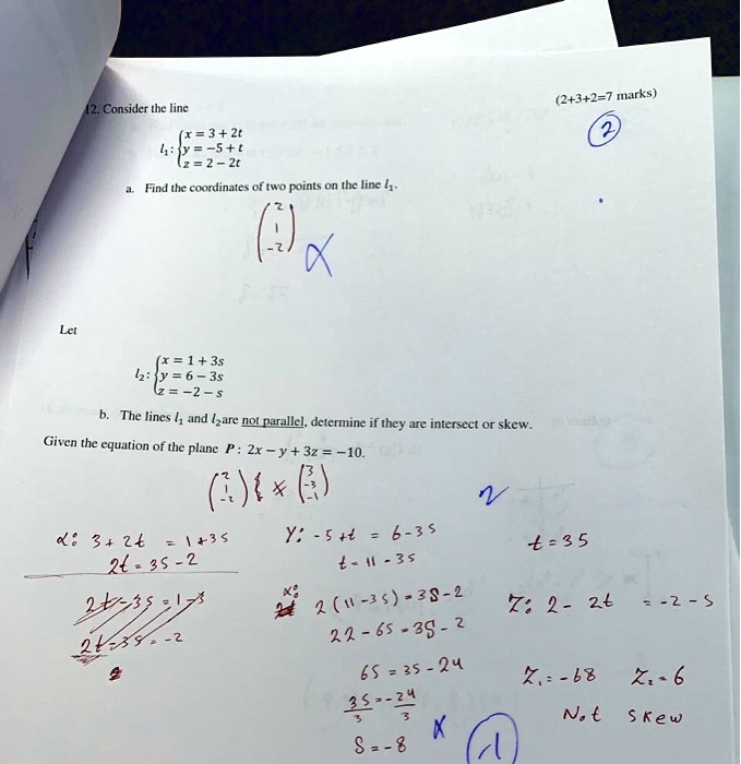 Solved 2 3 2 7 Marks 12 Consider The Line X 3 2t Zzsze 5 Find The Conrdinates Of Two Points On The Line 1 1 W S7 The Lines Iz And Izare Polparallel