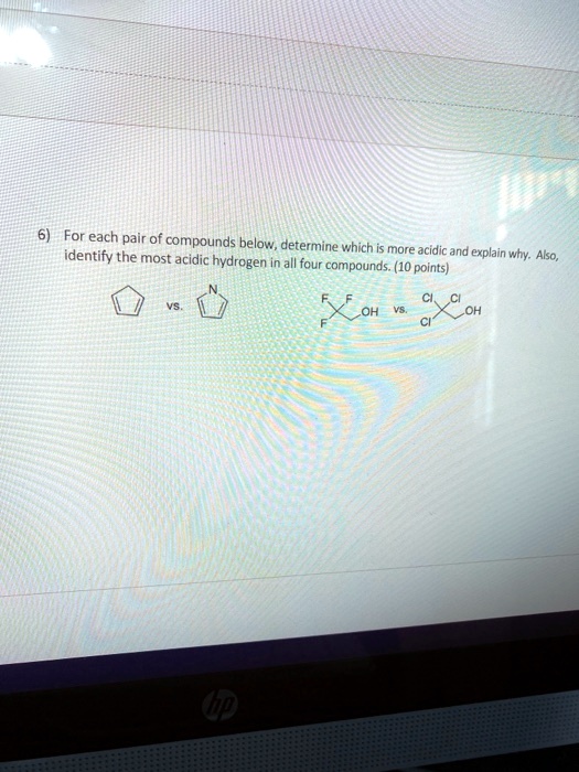 Solved For Each Pair Of Compounds Below Determine Which More Identify The Most Acidic Acidic 5348