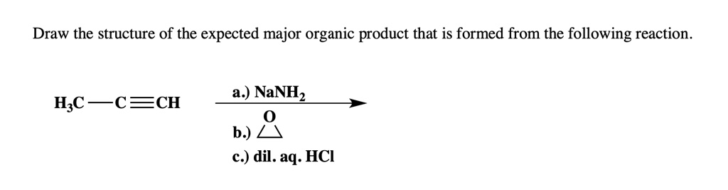 Solved: Draw The Structure Of The Expected Major Organic Product That 