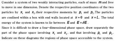 SOLVED: Consider a system of two weakly interacting particles, each of ...