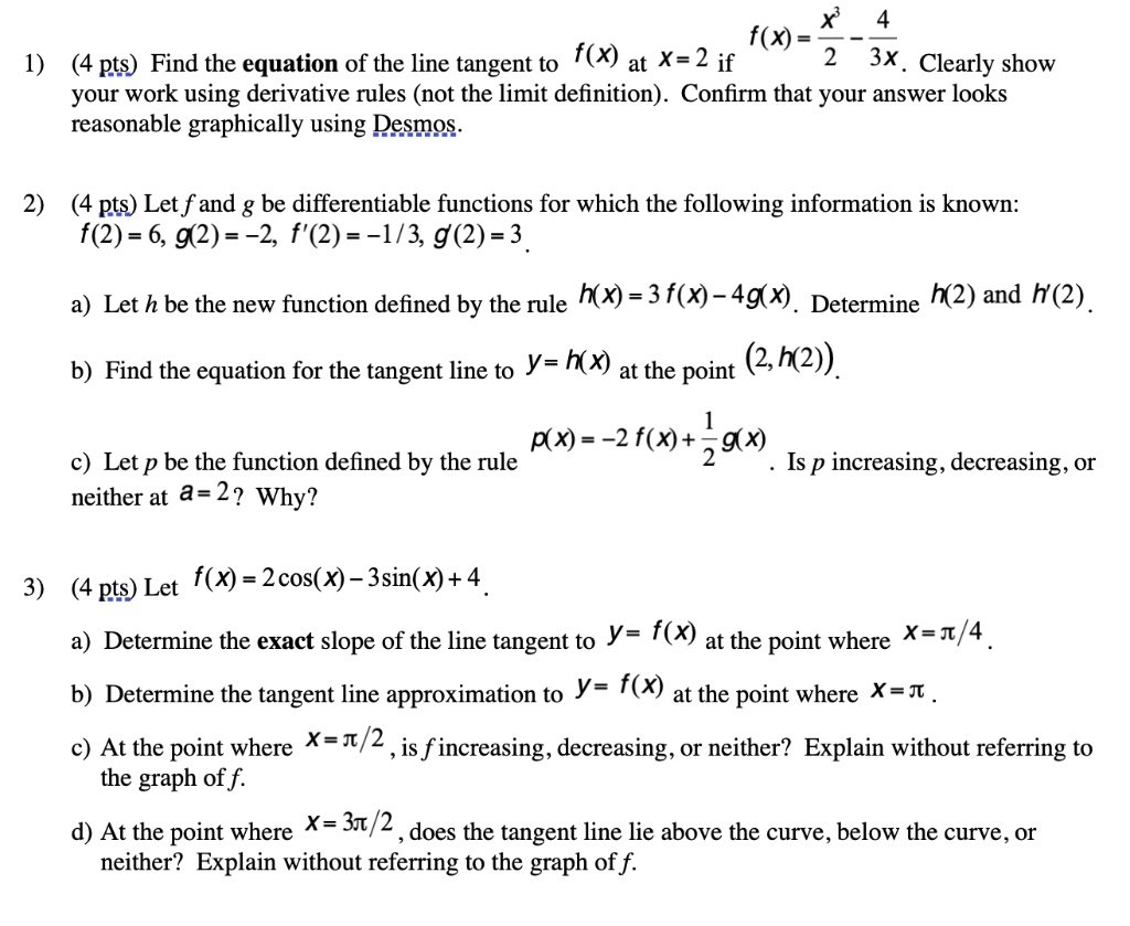 SOLVED: f(x)-X 4 1) (4 pts) Find the equation of the line tangent to f ...