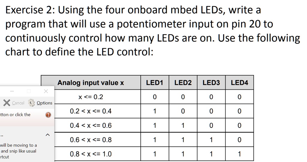 Exercise 2: Using the four onboard mbed LEDs, write a program that will ...