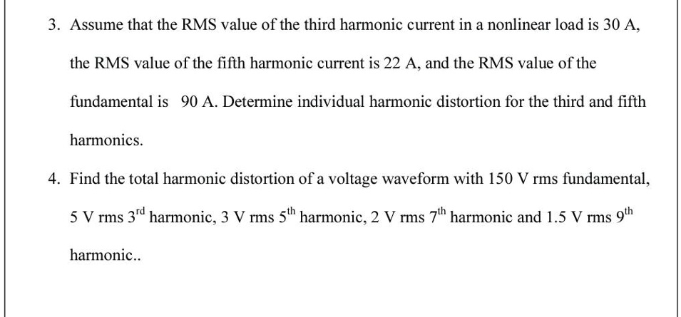 3. Assume that the RMS value of the third harmonic current in a ...