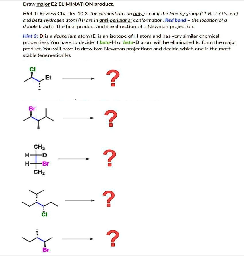 Draw major E2 ELIMINATION product. Hint 1: Review Chapter...