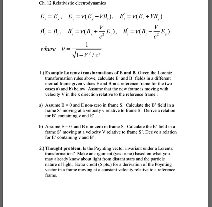 SOLVED: Ch.12 Relativistic electrodynamics E = E' = v(E - VB) E' = v(E ...