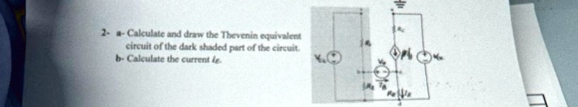 2 a calculate and draw the thevenin equivalent circuit of the dark shaded part of the circuit b calculate the current ib 18266