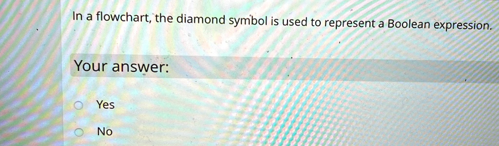 SOLVED: In a flowchart, the diamond symbol is used to represent a ...