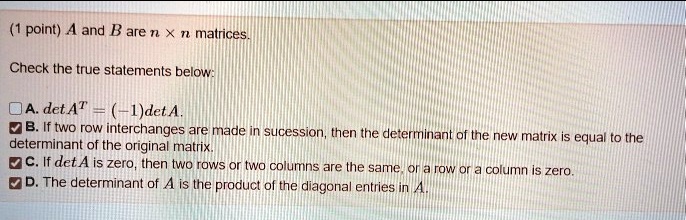 1 Point A And B Are Nxn Matrices Check The True Statements Below A