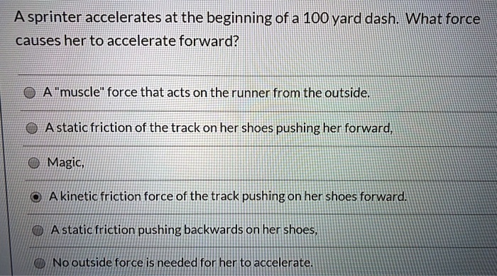 SOLVED: A sprinter accelerates at the beginning of a 100 yard dash What ...