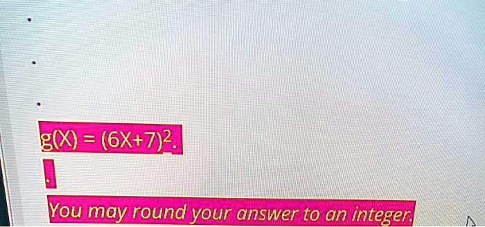 gx 6x72 you may round your answer t0 an integer 62278