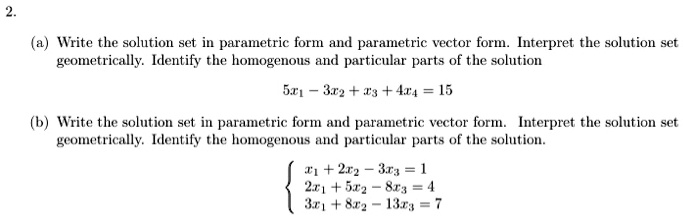 SOLVED: Write the solution set in parametric form and parametric vector ...