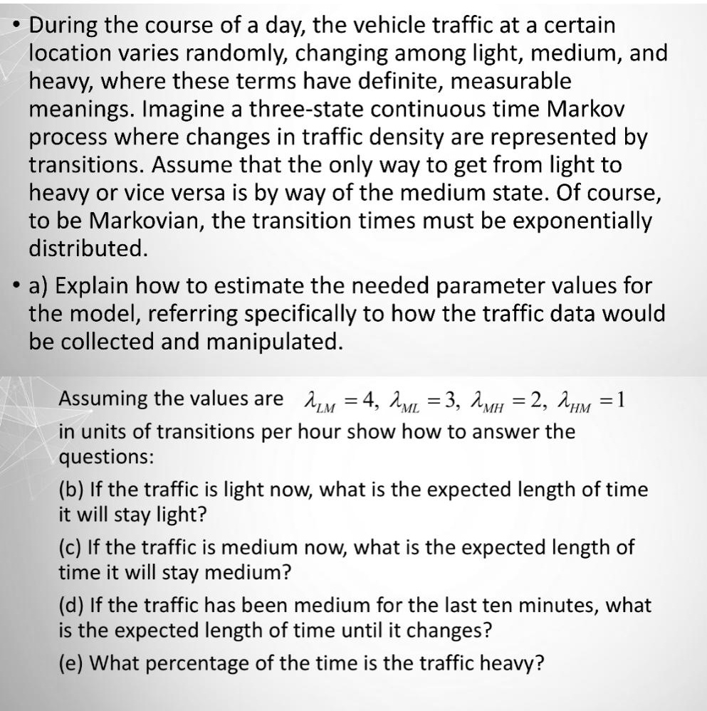 during the course of a day the vehicle traffic at a certain location ...