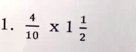 1. (4)/(10) ×1 (1)/(2)