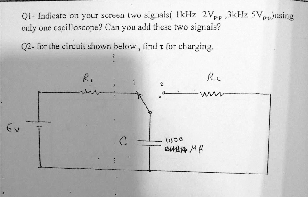 SOLVED: Q1- Indicate on your screen two signals (1kHz, 2 Vp-p, 3kHz, 5 ...