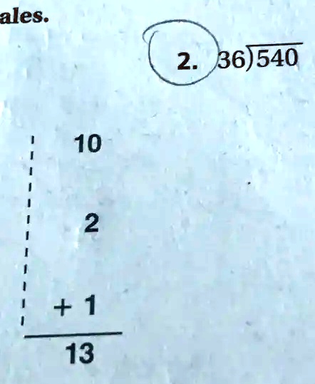 2. 36)540

10
2
+ 1
13