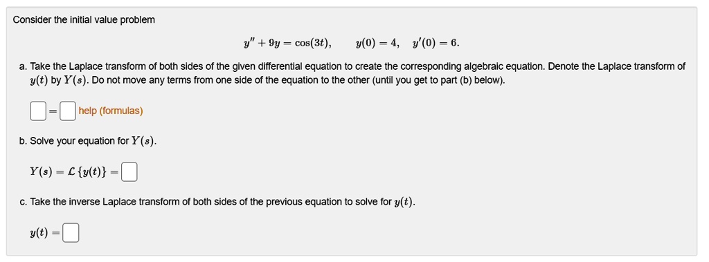 Solved Consider The Initial Value Problem Y 9y Cos 3t 9 O 4 Y 0 6 A Take The