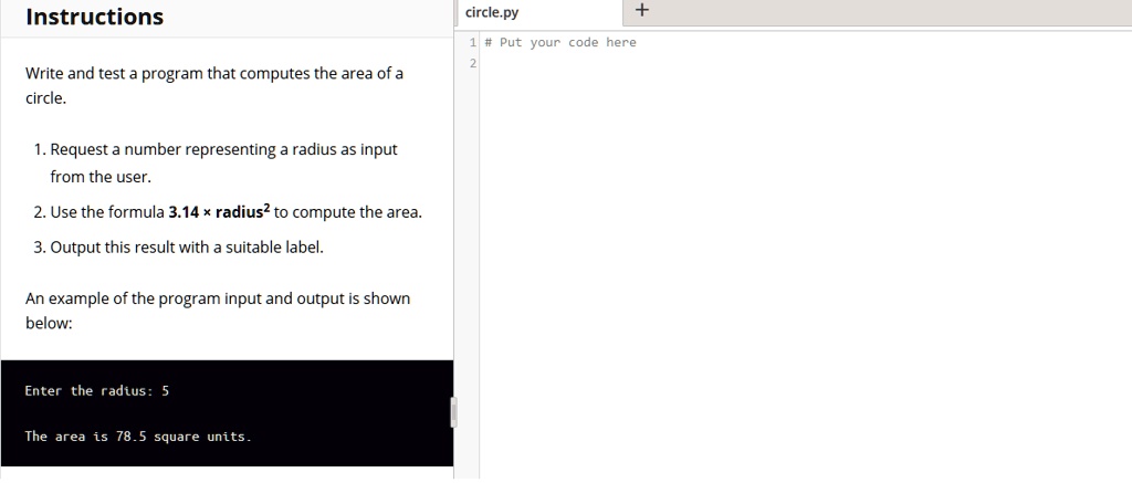 circle.py # Put your code here Write and test a program that computes ...