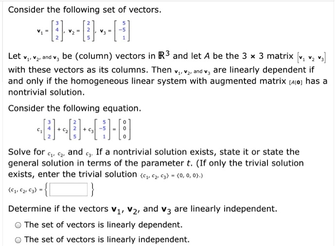 Consider the following set of vectors. v1 = , v2 = , v3 = Let v1, v2 ...
