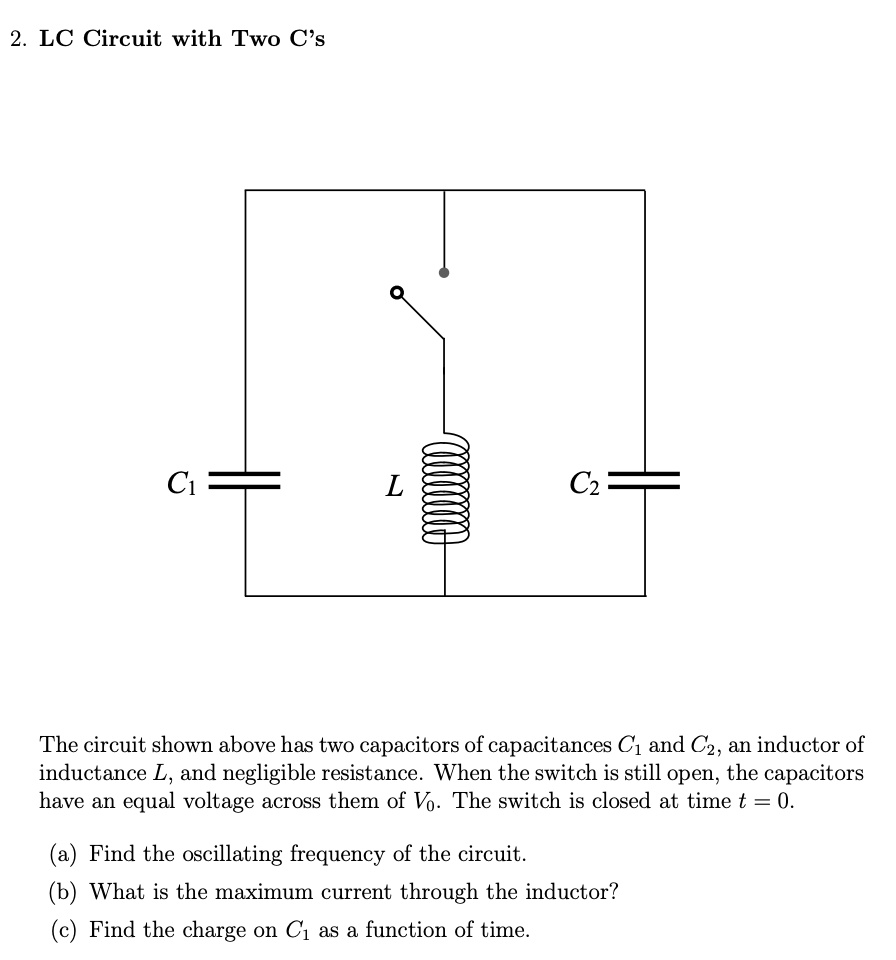 lc-circuit-with-two-c-sthe-circuit-shown-above-h-solvedlib