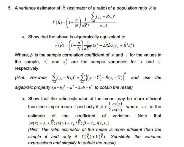 SOLVED: A variance estimator of R (estimator of ratio) of a population ...