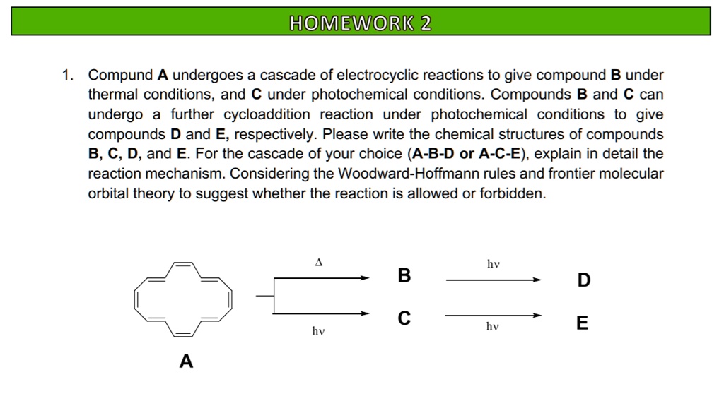 homework 2 compund a undergoes a cascade of electrocyclic reactions to ...