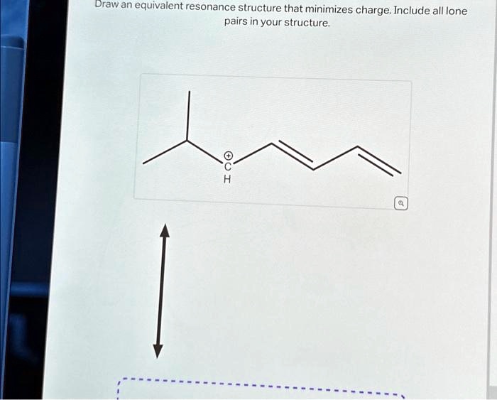 SOLVED Text Draw an equivalent resonance structure that minimizes