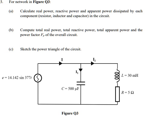SOLVED: For the network in Figure Q3: Calculate the real power ...