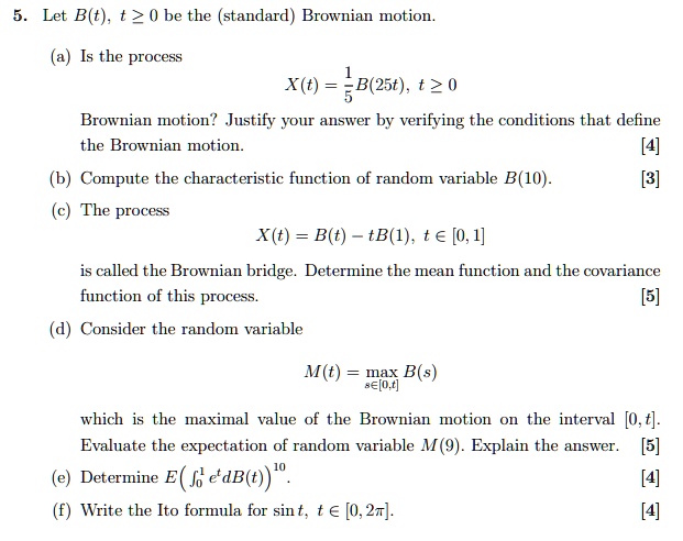 SOLVED: Let B(t) Be The (standard) Brownian Motion, T â‰¥ 0. Is The ...